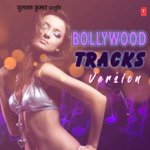 Bollywood Tracks Version - Santosh Shrivastava Song Download